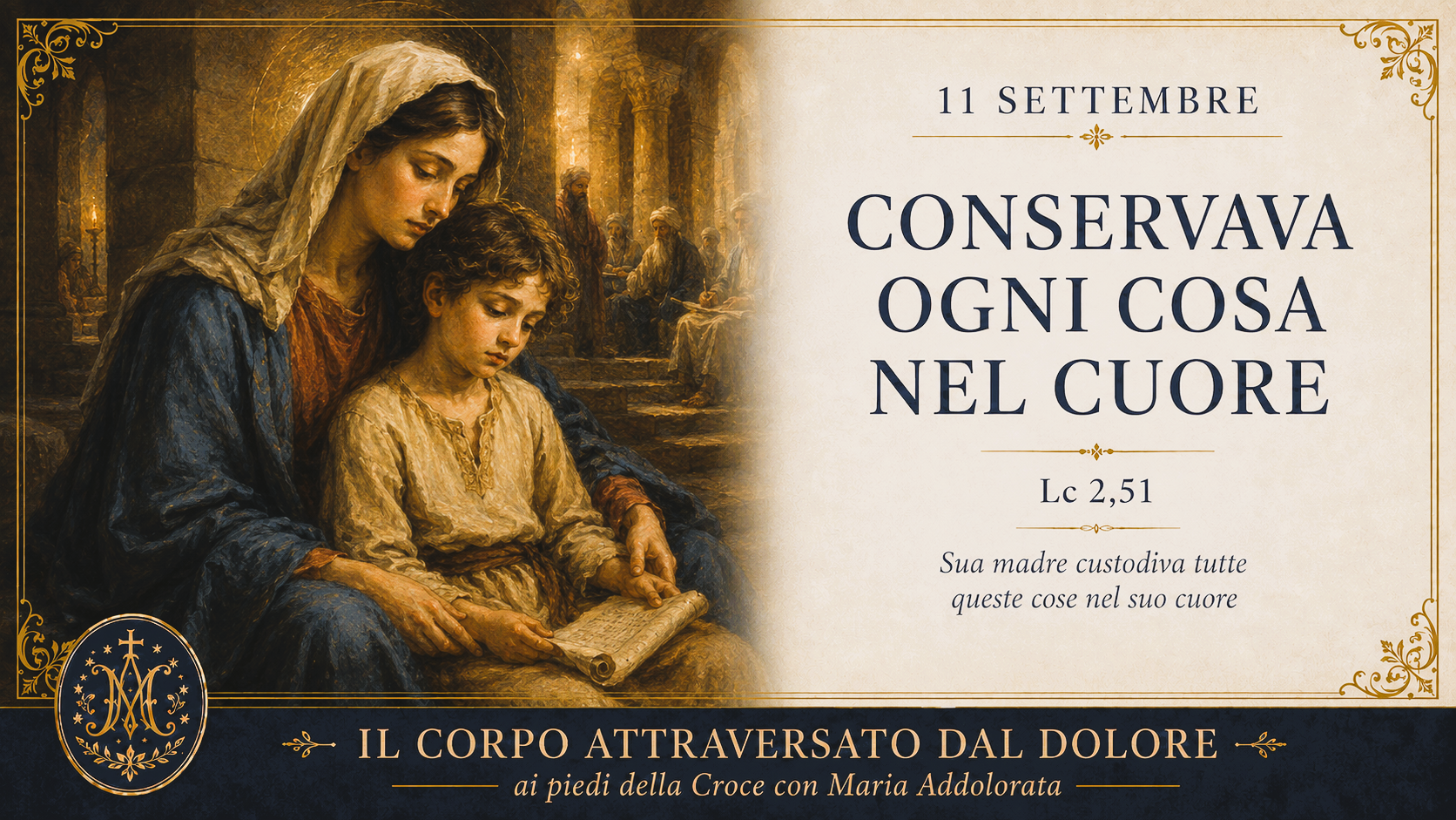 CONSERVAVA OGNI COSA NEL CUORE