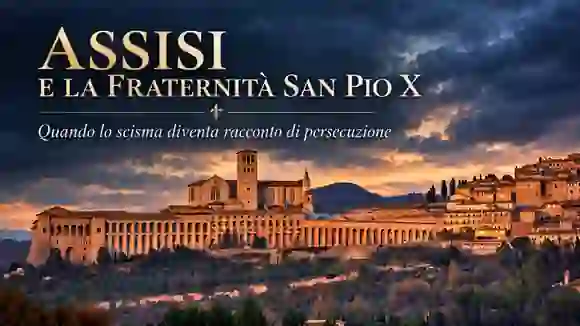 Basilica di San Francesco ad Assisi con il titolo dell’articolo sulla Fraternità San Pio X